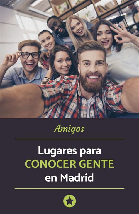 conocer gente madrid|Conocer gente en Madrid: Mejores páginas, chats y。